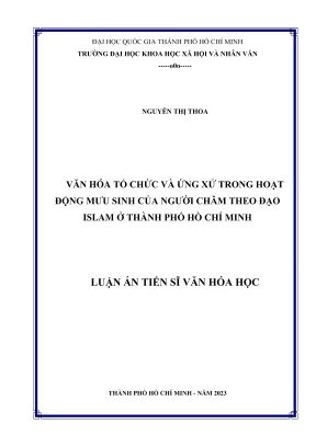 Luận án tiến sĩ văn hóa học văn hóa tổ chức và ứng xử trong hoạt động mưu sinh của người chăm theo đạo islam ở thành phố hồ chí minh