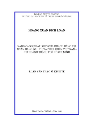 Luận văn nâng cao sự hài lòng của khách hàng tại ngân hàng đầu tư và phát triển việt nam chi nhánh thành phố hồ chí minh