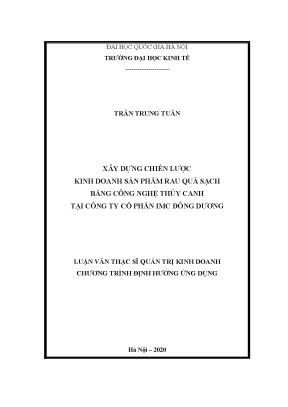 Luận văn thạc sĩ quản trị kinh doanh xây dựng chiến lược kinh doanh sản phẩm rau quả sạch bằng công nghệ thủy canh tại công ty cổ phần imc đông dương