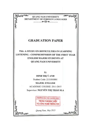 1539 a study on difficulties in learning listening comprehension of the fist year english major student at quang nam university đinh thị ý anh luận văn đ