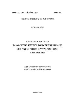 Luận án tiến sĩ y tế công cộng đánh giá can thiệp tăng cường kết nối tới điều trị hiv aids của người nhiễm hiv tại ninh bình năm 2015 2016