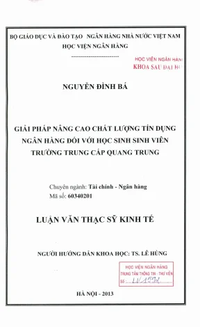 Luận văn thạc sĩ tài chính ngân hàng giải pháp nâng cao chất lượng tín dụng ngân hàng đối với học sinh sinh viên trường trung cấp quang trung