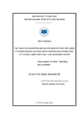 Luận văn các nhân tố ảnh hưởng đến quyết định gửi tiền tiết kiệm của khách hàng tại ngân hàng thương mại cổ phần đầu tư và phát triển việt nam chi nhánh bến thành