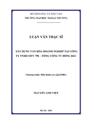 Luận văn thạc sĩ quản trị kinh doanh xây dựng văn hóa doanh nghiệp tại công ty tnhh mtv 790 tổng công ty đông bắc