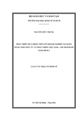 Luận văn phát triển huy động tiền gửi doanh nghiệp tại ngân hàng tmcp đầu tư và phát triển việt nam chi nhánh sở giao dịch 2