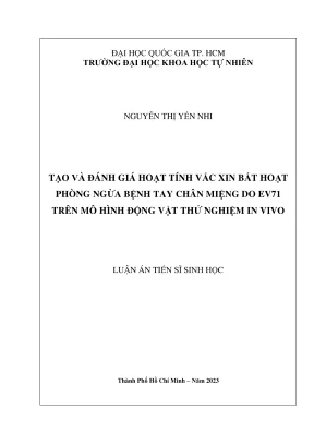 Luận án tiến sĩ sinh học tạo và đánh giá hoạt tính vắc xin bất hoạt phòng ngừa bệnh tay chân miệng do ev71 trên mô hình động vật thử nghiệm in vivo