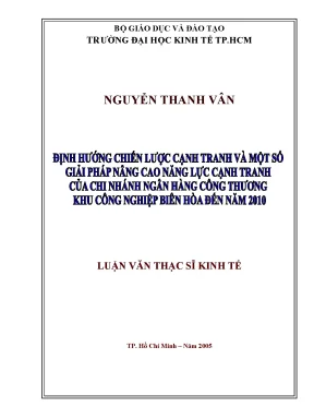 Luận văn định hướng chiến lược cạnh tranh và một số giải pháp nâng cao năng lực cạnh tranh của chi nhánh ngân hàng công thương khu công nghiệp biên hòa đến năm 2010