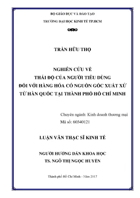 Luận văn nghiên cứu về thái độ của người tiêu dùng đối với hàng hóa có nguồn gốc xuất xứ từ hàn quốc tại thành phố hồ chí minh