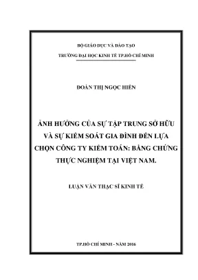Luận văn ảnh hưởng của sự tập trung sở hữu và sự kiểm soát gia đình đến lựa chọn công ty kiểm toán bằng chứng thực nghiệm tại việt nam