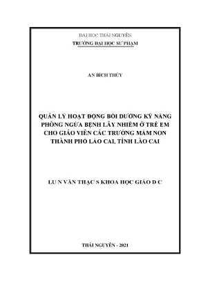 Quản lý hoạt động bồi dưỡng kỹ năng phòng ngừa bệnh lây nhiễm ở trẻ em cho giáo viên các trường mầm non thành phố lào cai tỉnh lào cai