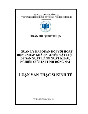 Luận văn quản lý hải quan đối với hoạt động nhập khẩu nguyên vật liệu để sản xuất hàng xuất khẩu nghiên cứu tại tỉnh đồng nai