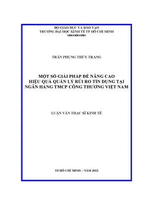 Luận văn một số giải pháp để nâng cao hiệu quả quản lý rủi ro tín dụng tại ngân hàng tmcp công thương việt nam