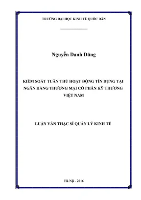 Luận văn thạc sĩ quản lý kinh tế kiểm soát tuân thủ hoạt động tín dụng tại ngân hàng thương mại cổ phần kỹ thương việt nam