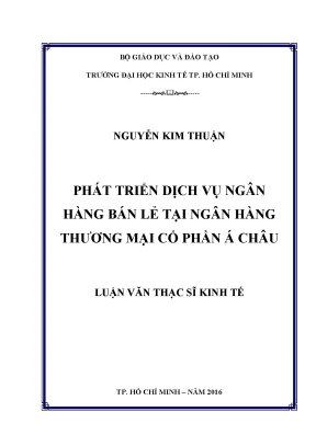 Luận văn phát triển dịch vụ ngân hàng bán lẻ tại ngân hàng thương mại cổ phần á châu