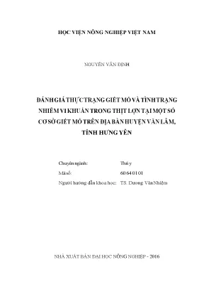 Đánh giá thực trạng giết mổ và tình trạng nhiễm vi khuẩn trong thịt lợn tại một số cơ sở giết mổ trên địa bàn huyện văn lâm tỉnh hưng yên