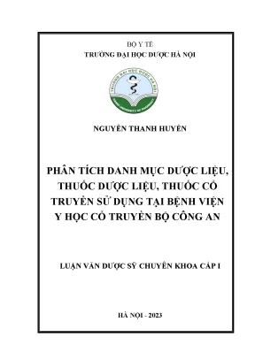 Nguyễn thanh huyền phân tích danh mục dược liệu thuốc dược liệu thuốc cổ truyền sử dụng tại bệnh viện y học cổ truyền bộ công an luận văn dược sỹ chuyên khoa cấp i