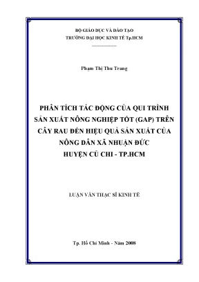 Luận văn phân tích tác động của quy trình sản xuất nông nghiệp tốt gap trên cây rau đến hiệu quả sản xuất của nông dân xã nhuận đức huyện củ chi tp hcm