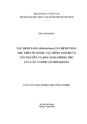 Luận văn thạc sĩ bảo vệ thực vật xác định nấm colletotrichum gây bệnh thán thư trên ớt ở khu vực đông nam bộ và tây nguyên và khả năng phòng trừ của các vi sinh vật đối kháng
