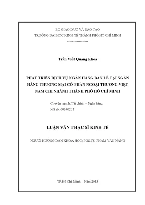 Luận văn phát triển dịch vụ ngân hàng bán lẻ tại ngân hàng thương mại cổ phần ngoại thương việt nam chi nhánh tp hồ chí minh