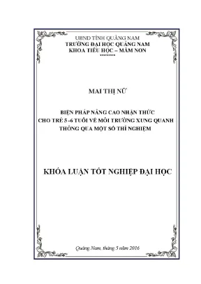 1445 biện pháp nâng cao nhận thức cho trẻ 5 6 tuổi về môi trường xung quanh thông qua một số thí nghiệm mai thị nữ luận văn đh quảng nam