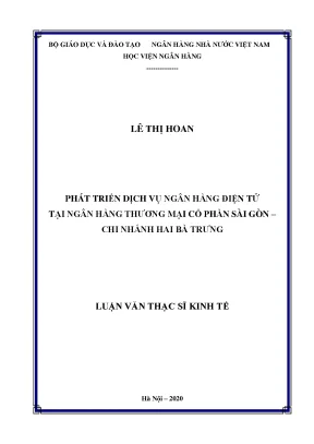 Luận văn thạc sĩ tài chính ngân hàng phát triển dịch vụ ngân hàng điện tử tại ngân hàng thương mại cổ phần sài gòn chi nhánh hai bà trưng