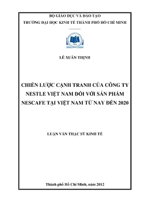 Luận văn chiến lược cạnh tranh của công ty nestle việt nam đối với sản phẩm nescafe tại việt nam từ nay đến năm 2020