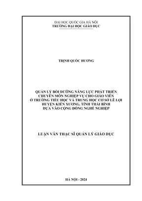 Luận văn thạc sĩ quản lý giáo dục quản lý bồi dưỡng năng lực phát triển chuyên môn nghiệp vụ cho giáo viên ở trường ththcs lê lợi huyện kiến xương tỉnh thái bình dựa vào cộng đồng nghề nghiệp
