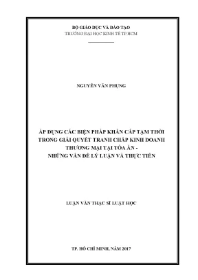 Luận văn áp dụng các biện pháp khẩn cấp tạm thời trong giải quyết tranh chấp kinh doanh thương mại tại tòa án những vấn đề lý luận và thực tiễn