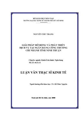 Luận văn giải pháp mở rộng và phát triển dịch vụ tại ngân hàng công thương chi nhánh tỉnh ninh thuận luận văn thạc sĩ