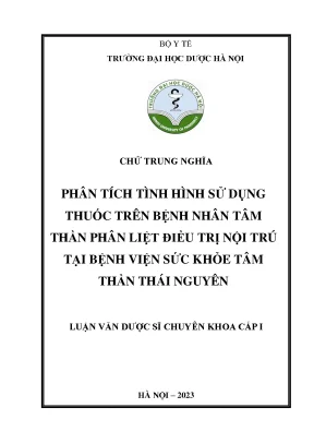 Chử trung nghĩa phân tích tình hình sử dụng thuốc trên bệnh nhân tâm thần phân liệt điều trị nội trú tại bệnh viện sức khỏe tâm thần thái nguyên luận văn dược sĩ chuyên khoa cấp i