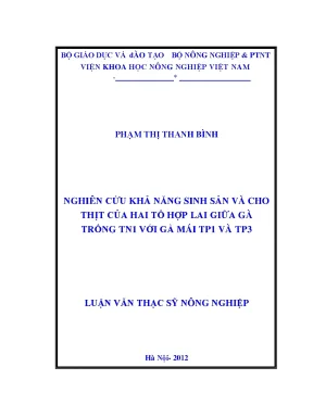 Đánh giá khả năng sinh sản và cho thịt của hai tổ hợp lai giữa gà trống tn1 với gà mái tp1 và tp3