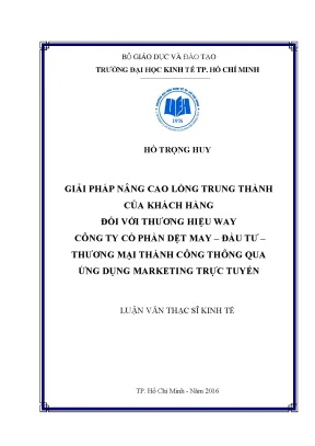 Luận văn giải pháp nâng cao lòng trung thành của khách hàng đối với thương hiệu way cổ phần dệt may đầu tư thương mại thành công thông qua ứng dụng marketing trực tuyến