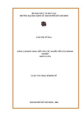 Luận văn nâng cao khả năng tiếp cận các nguồn vốn của doanh nghiệp nhỏ và vừa luận văn thạc sĩ