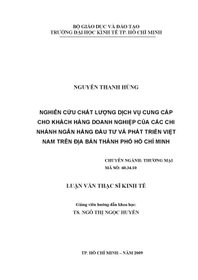 Luận văn nghiên cứu chất lượng dịch vụ cung cấp cho khách hàng doanh nghiệp của các chi nhánh ngân hàng đầu tư và phát triển việt nam trên địa bàn thành phố hồ chí minh