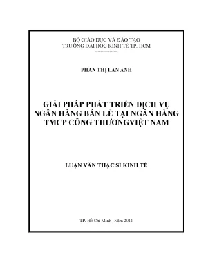 Luận văn giải pháp phát triển dịch vụ ngân hàng bán lẻ tại ngân hàng tmcp công thương việt nam