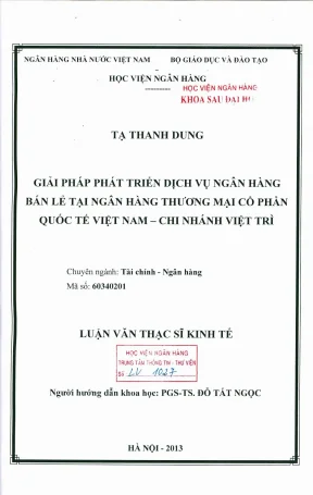 Luận văn thạc sĩ tài chính ngân hàng giải pháp phát triển dịch vụ ngân hàng bán lẻ tại ngân hàng thương mại cổ phần quốc tế việt nam chi nhánh việt trì