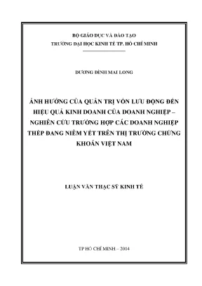 Luận văn ảnh hưởng của quản trị vốn lưu động đến hiệu quả kinh doanh của doanh nghiệp nghiên cứu trường hợp các doanh nghiệp thép đang niêm yết trên ttck việt nam