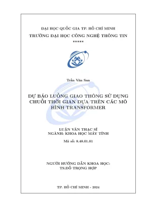 Luận văn thạc sĩ khoa học máy tính dự báo luồng giao thông sử dụng chuỗi thời gian dựa trên các mô hình transformer