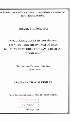 Luận văn thạc sĩ tài chính ngân hàng tăng cường quản lý rủi ro tín dụng tại ngân hàng thương mại cổ phần đầu tư và phát triển việt nam chi nhánh thanh xuân