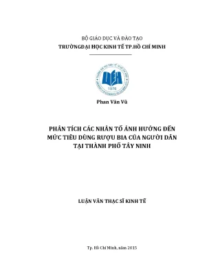 Luận văn phân tích các nhân tố ảnh hưởng đến mức tiêu dùng rượu bia của người dân tại thành phố tây ninh
