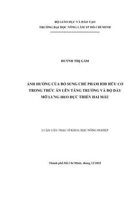 Luận văn thạc sĩ thú y ảnh hưởng của bổ sung chế phẩm iod hữu cơ trong thức ăn lên tăng trưởng và độ dày mỡ lưng heo đực thiến hai máu