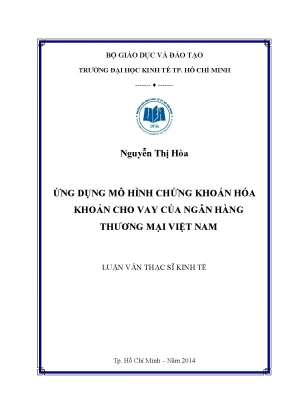 Luận văn ứng dụng mô hình chứng khoán hóa khoản cho vay của ngân hàng thương mại việt nam