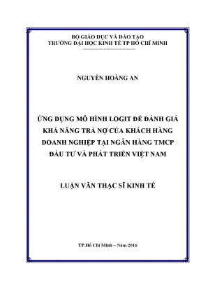 Luận văn ứng dụng mô hình logit để đánh giá khả năng trả nợ của khách hàng doanh nghiệp tại ngân hàng tmcp đầu tư và phát triển việt nam