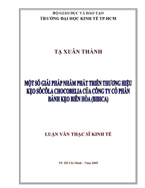 Luận văn một số giải pháp nhằm phát triển thương hiệu kẹo sôcôla chocobelia của công ty cổ phần bánh kẹo biên hoà bibica