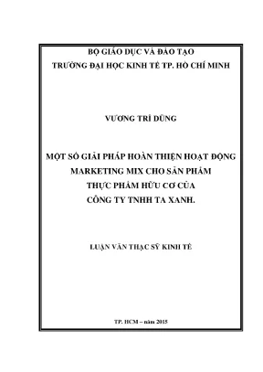 Luận văn một số giải pháp hoàn thiện hoạt động marketing mix cho sản phẩm thực phẩm hữu cơ của công ty tnhh ta xanh