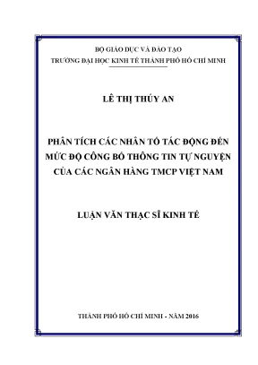 Luận văn phân tích các nhân tố tác động đến mức độ công bố thông tin tự nguyện của các ngân hàng tmcp việt nam