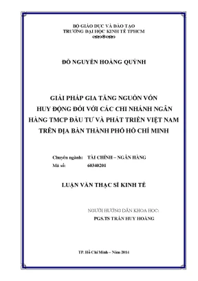 Luận văn giải pháp gia tăng nguồn vốn huy động đối với các chi nhánh ngân hàng thương mại cổ phần đầu tư và phát triển việt nam trên địa bàn thành phố hồ chí minh