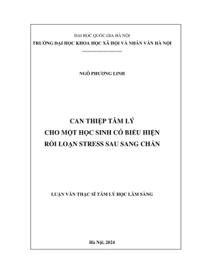 Luận văn thạc sĩ tâm lý học can thiệp tâm lý cho một học sinh có biểu hiện của rối loạn stress sau sang chấn