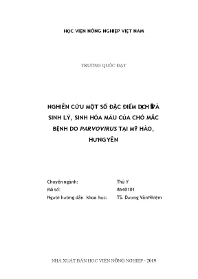 Nghiên cứu một số đặc điểm dịch tễ và sinh lý sinh hóa máu của chó mắc bệnh do parvovirus tại mỹ hào hưng yên