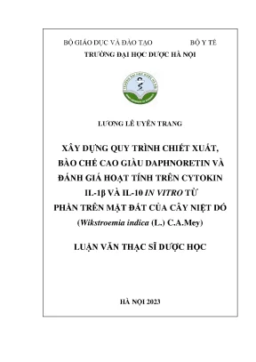 Lương lê uyên trang xây dựng quy trình chiết xuất bào chế cao giàu daphnoretin và đánh giá hoạt tính trên cytokin il 1β và il 10 in vitro từ phần trên mặt đất của cây niệt dó wikstroemia indica l c a mey luận văn t
